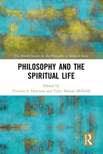 Philosophy And The Spiritual Life 1st Edition Victoria S Harrison