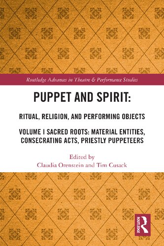 Puppet And Spirit Ritual Religion And Performing Objects 1st Edition Claudia Orenstein