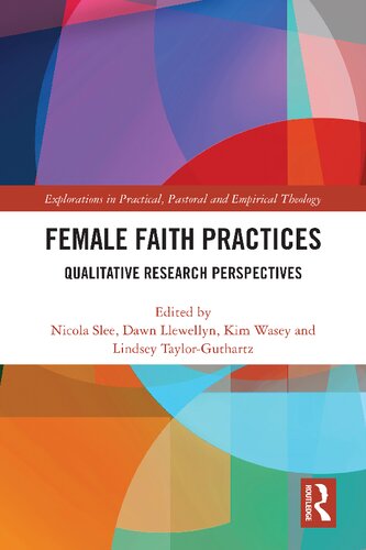 Female Faith Practices 1st Edition Nicola Slee Dawn Llewellyn