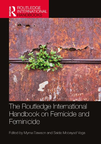 The Routledge International Handbook Of Femicide And Feminicide 1st Edition Myrna Dawson