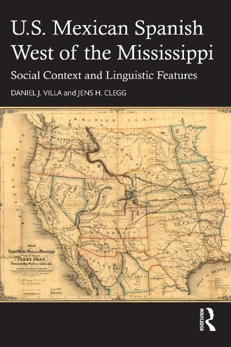 Us Mexican Spanish West Of The Mississippi 1st Edition Daniel J Villa Jens H Clegg