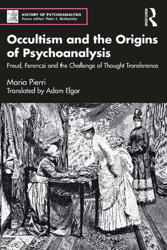 Occultism And The Origins Of Psychoanalysis 1st Edition Maria Pierri