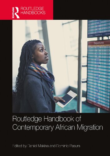 Routledge Handbook Of Contemporary African Migration 1st Edition Daniel Makina Editor Dominic Pasura Editor