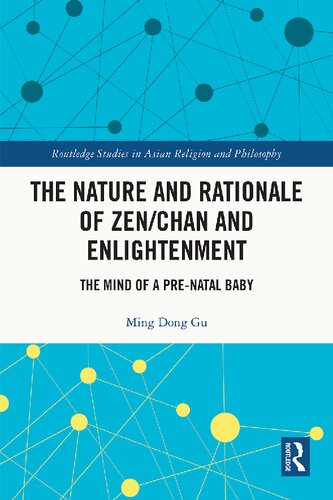 The Nature And Rationale Of Zenchan And Enlightenment The Mind Of A Prenatal Baby 1st Edition Ming Dong Gu