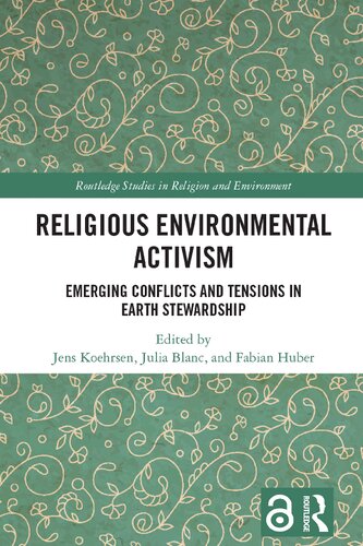 Religious Environmental Activism 1st Edition Jens Khrsen Julia Blanc