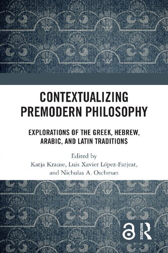Contextualizing Premodern Philosophy 1st Edition Katja Krause