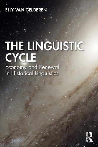 The Linguistic Cycle Economy And Renewal In Historical Linguistics 1st Edition Elly Van Gelderen