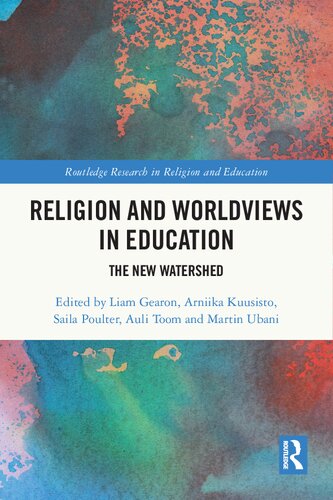 Religion And Worldviews In Education 1st Edition Liam Gearon