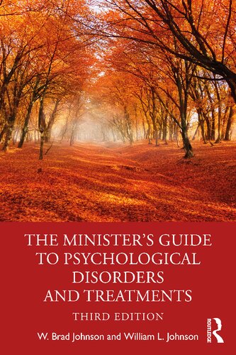 The Ministers Guide To Psychological Disorders And Treatments 3rd Edition W Brad Johnson