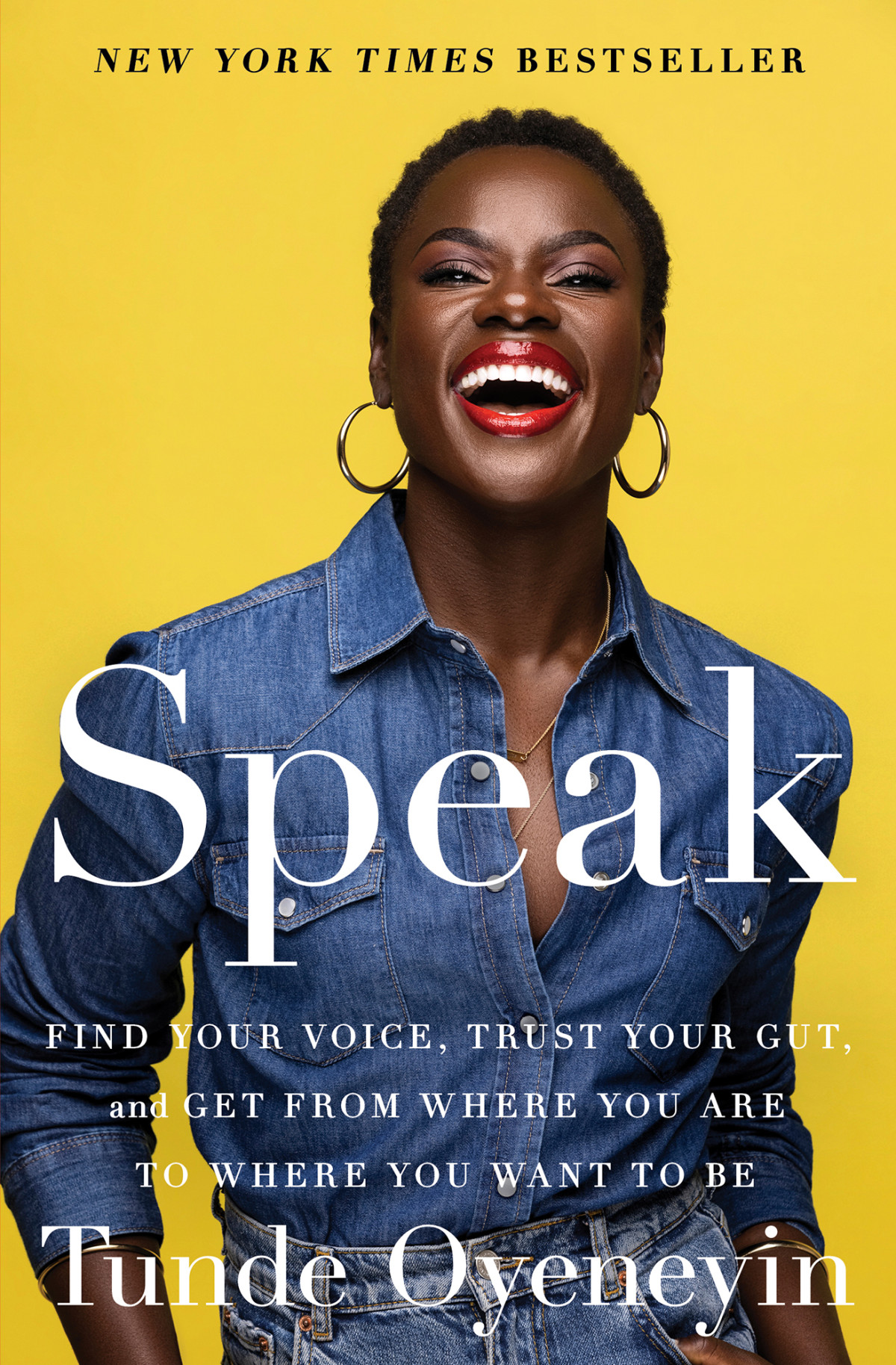 Speak Find Your Voice Trust Your Gut And Get From Where You Are To Where You Want To Be Tunde Oyeneyin