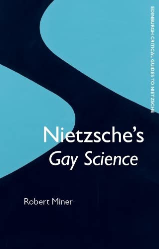 Nietzsches Gay Science Robert Miner