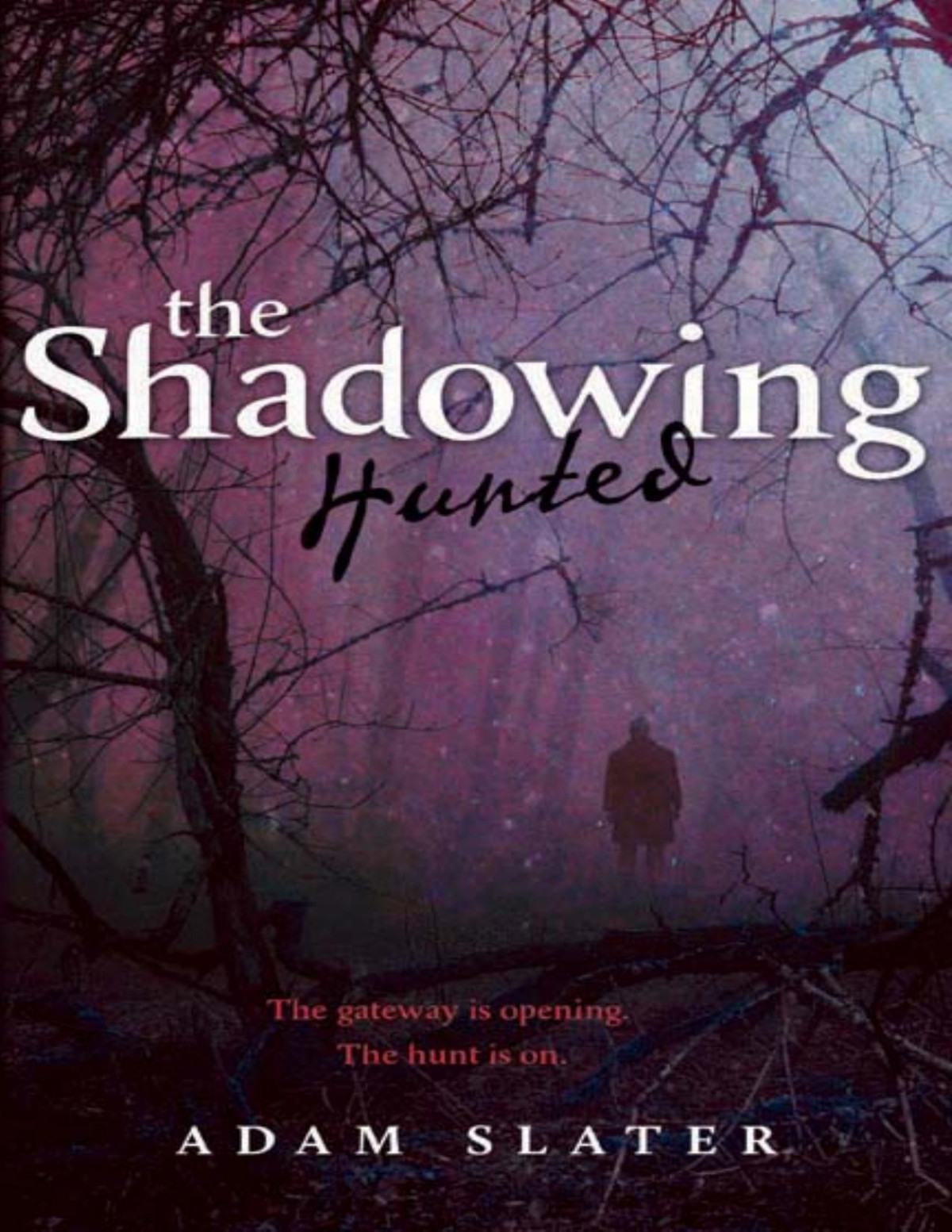 The Shadowing Hunted Adam Slater
