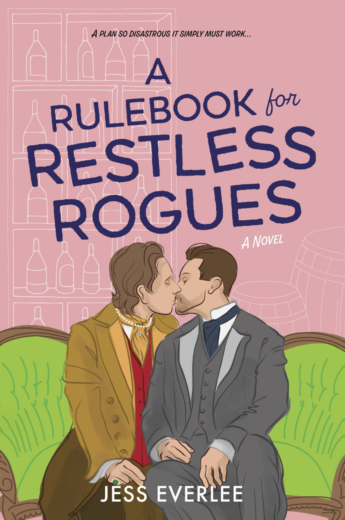 A Rulebook For Restless Rogues Jess Everlee