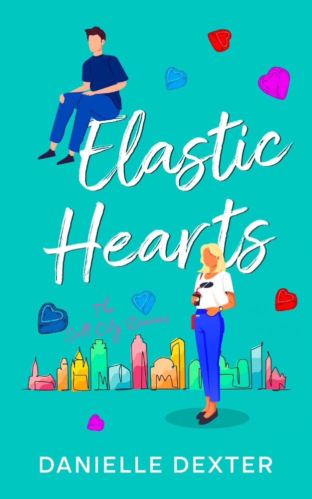 Elastic Hearts The Salt City Diaries Book Two Danielle Dexter