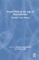 Social Work In The Age Of Disconnection 1st Edition Michael Jarrettekenny