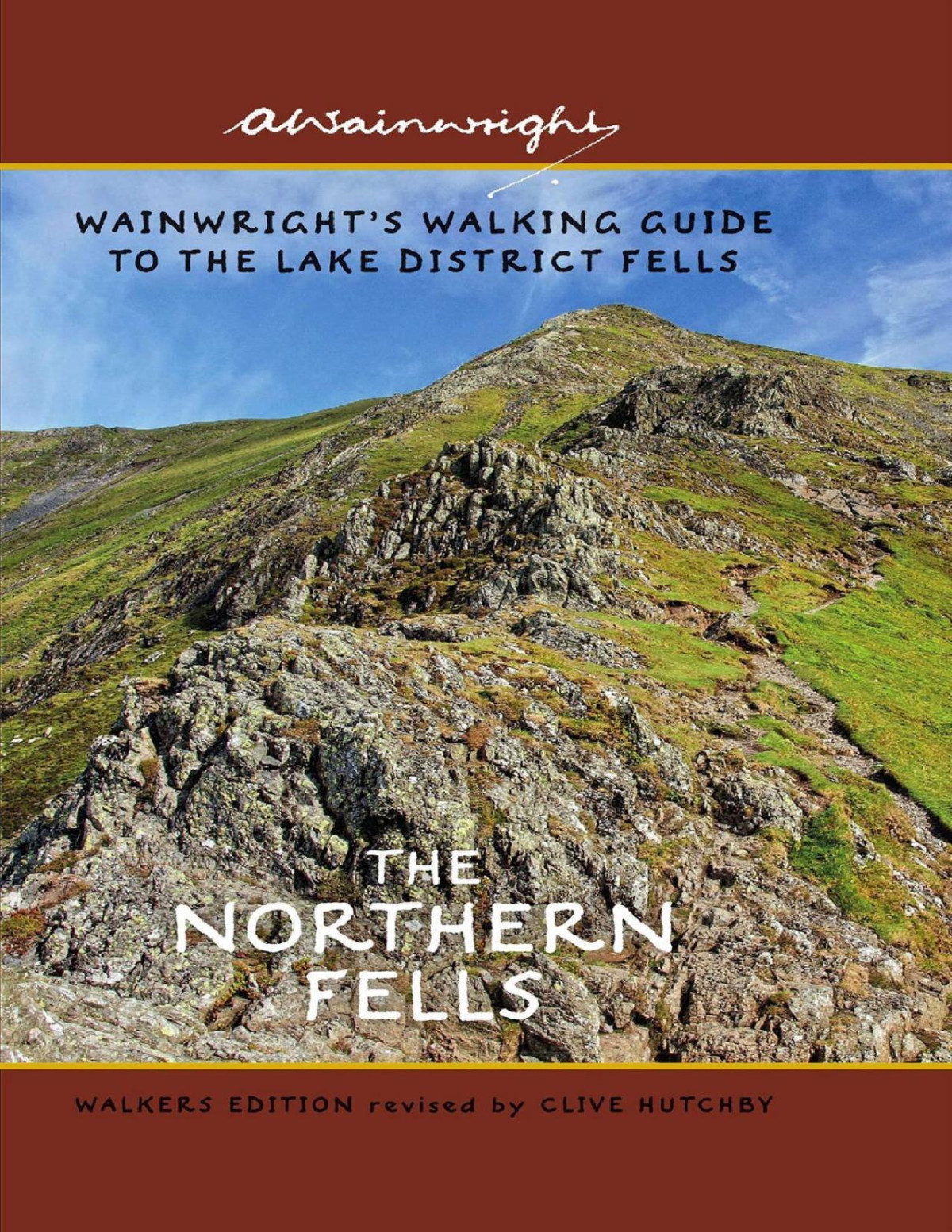 Wainwrights Walking Guide To The Lake District Fells The Northern Fells Alfred Wainwright Revised By Clive Hutchby