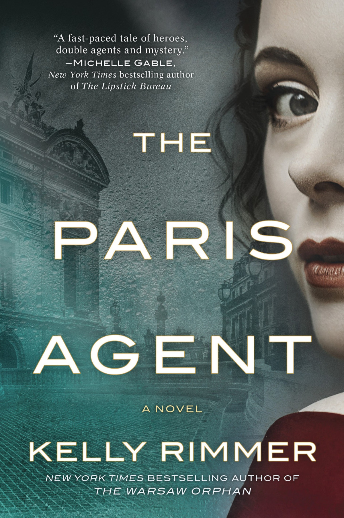 The Paris Agent A Gripping Tale Of Family Secrets Kelly Rimmer