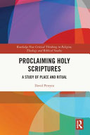 Proclaiming Holy Scriptures A Study Of Place And Ritual 1st Edition David Pereyra