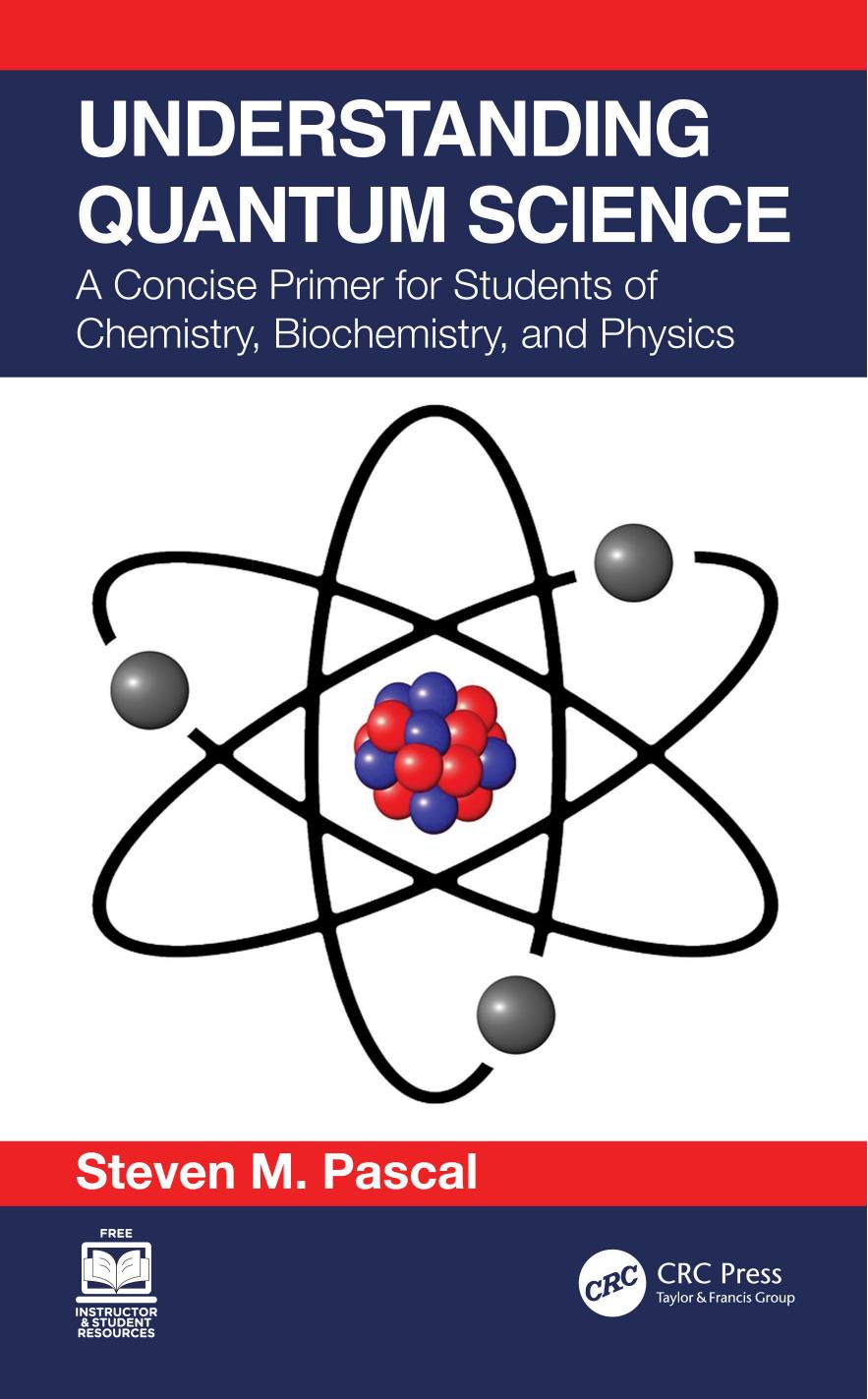 Understanding Quantum Science A Concise Primer For Students Of Chemistry Biochemistry And Physics 1st Edition Steven M Pascal