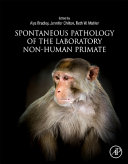 Spontaneous Pathology Of The Laboratory Nonhuman Primate Alys Bradley