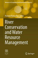River Conservation And Water Resource Management Praveen Kumar Rai