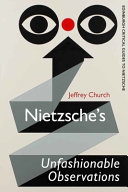 Nietzsches Unfashionable Observations A Critical Introduction And Guide Jeffrey Church
