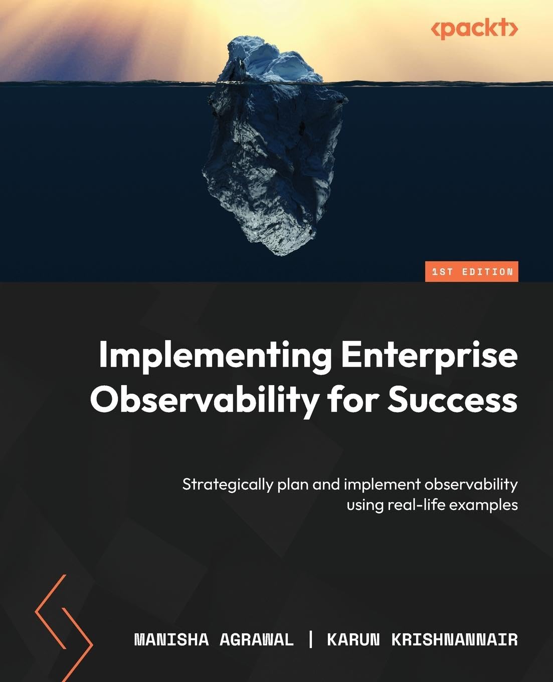 Implementing Enterprise Observability For Success Strategically Plan And Implement Observability Using Reallife Examples 1st Edition Manisha Agrawal