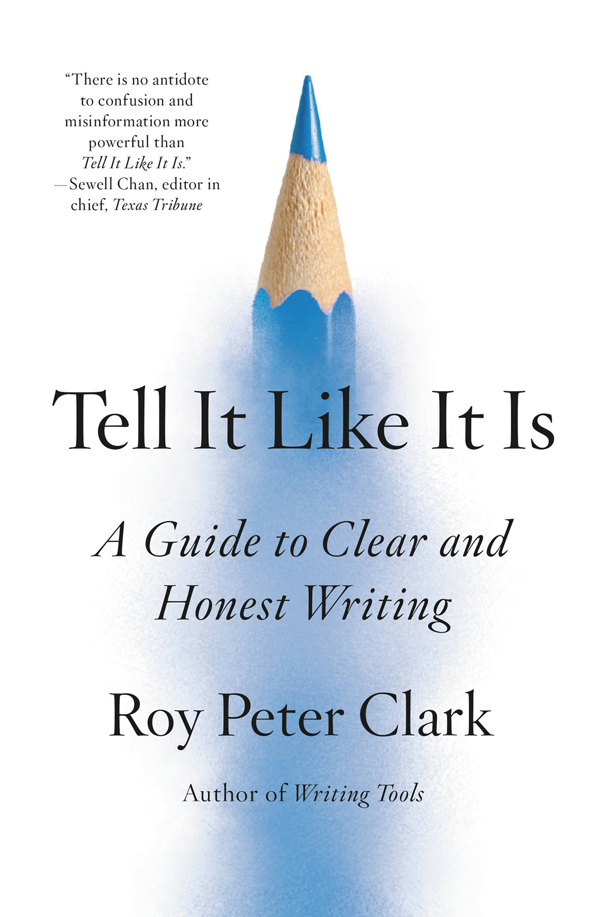Tell It Like It Is Roy Peter Clark