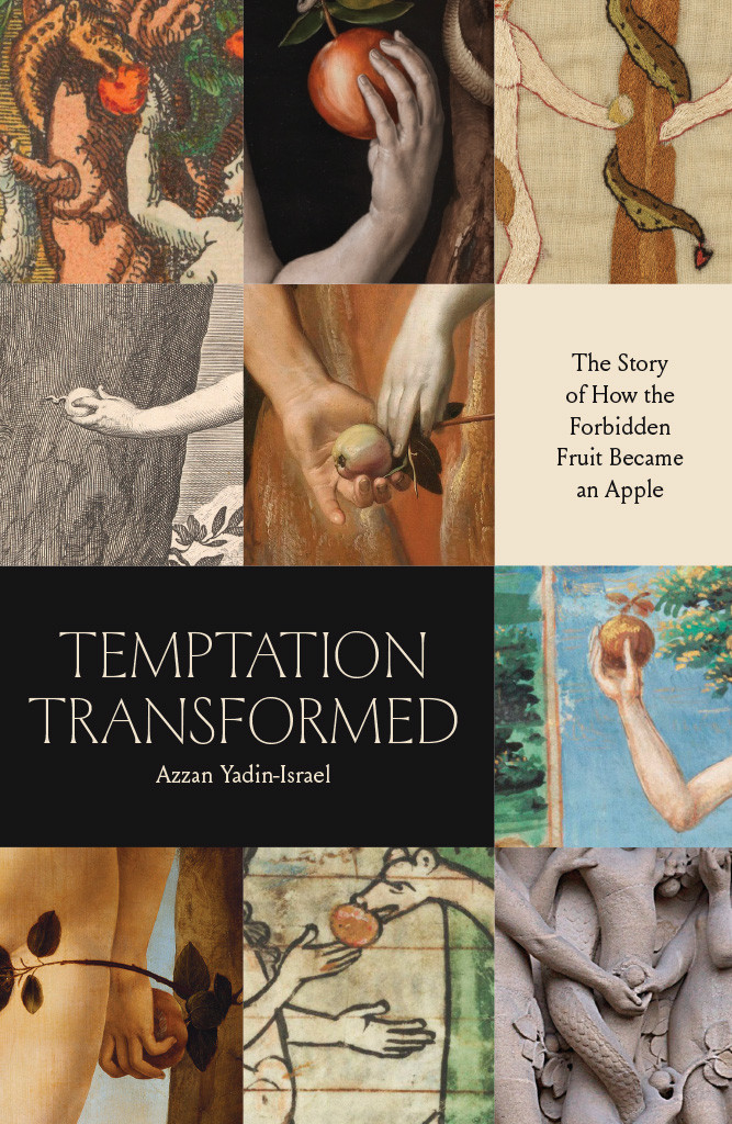 Temptation Transformed The Story Of How The Forbidden Fruit Became An Apple Azzan Yadinisrael