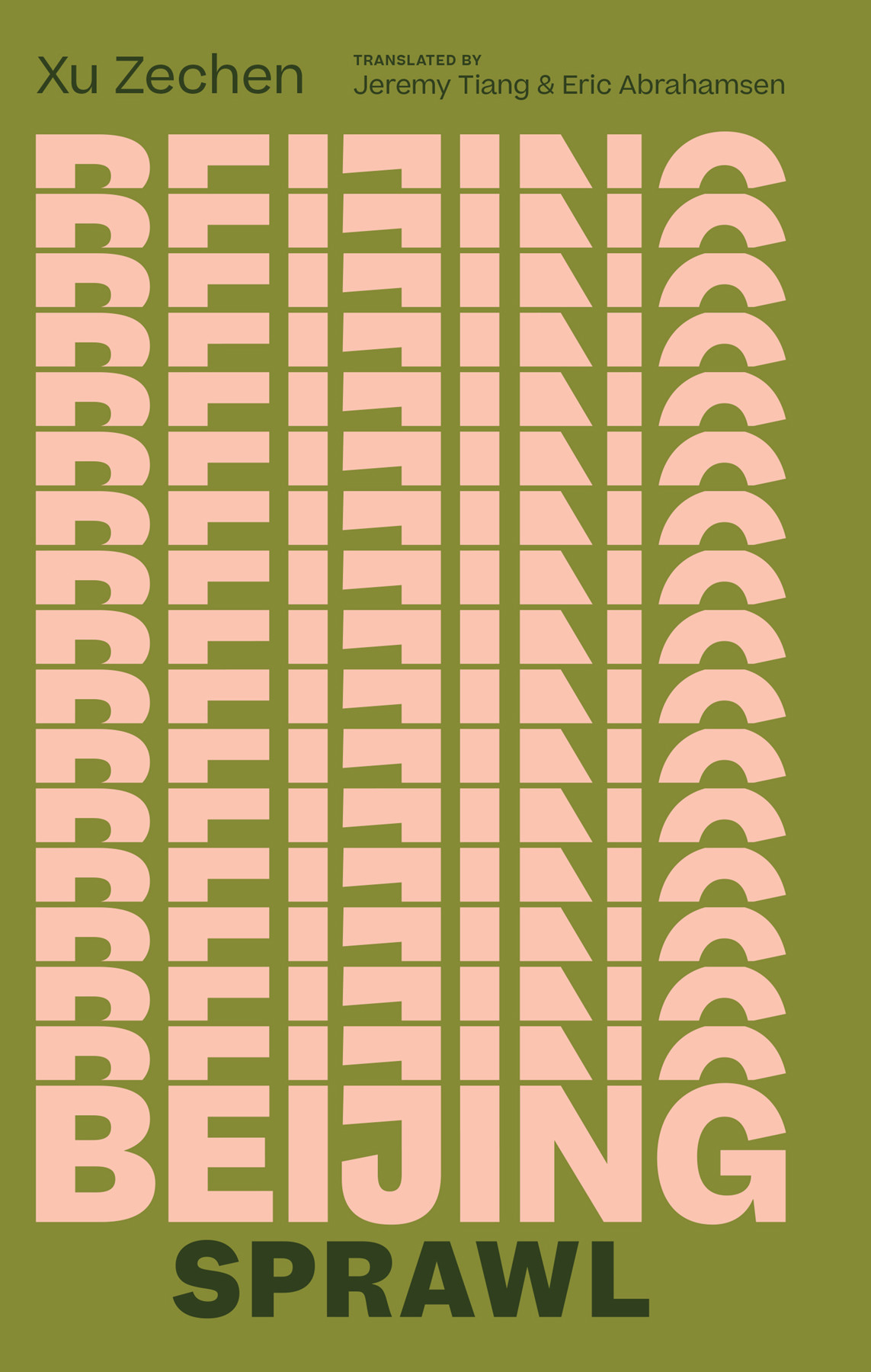 Beijing Sprawl Xu Zechen Jeremy Tiang Translation Eric Abrahamsen Translation