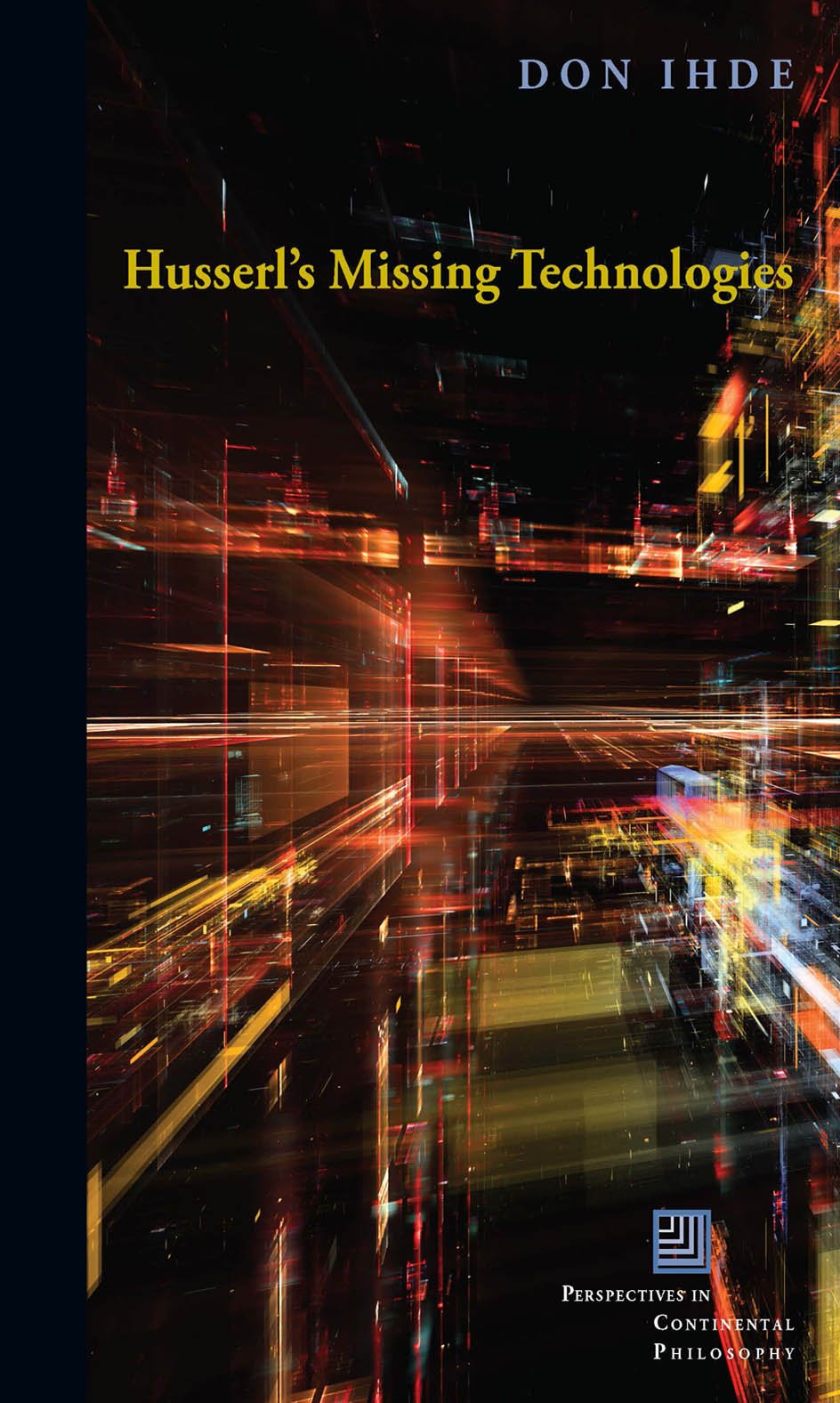 Husserls Missing Technologies Don Ihde