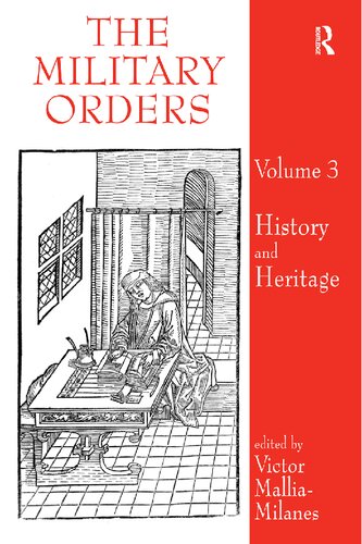 The Military Orders Volume 3 History And Heritage Victor Malliamilanes