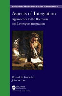 Aspects Of Integration Novel Approaches To The Riemann And Lebesgue Integrals Ronald Ronald B Guenther