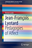 Jeanfranois Lyotard Pedagogies Of Affect 1st Edition Kirsten Locke