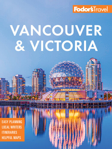 Fodors Vancouver Victoria 7th Edition Jennifer Foden Chris Mcbeath