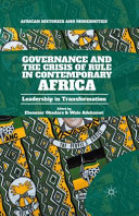 Governance And The Crisis Of Rule In Contemporary Africa Leadership In Transformation Ebenezer Obadare