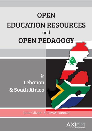 Open Educational Resources And Open Pedagogy In Lebanon And South Africa 1st Edition Jako Olivier Fawzi Baroud Editors