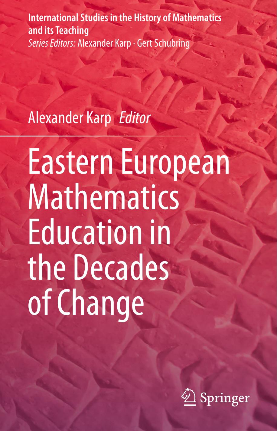 Eastern European Mathematics Education In The Decades Of Change 1st Edition Alexander Karp