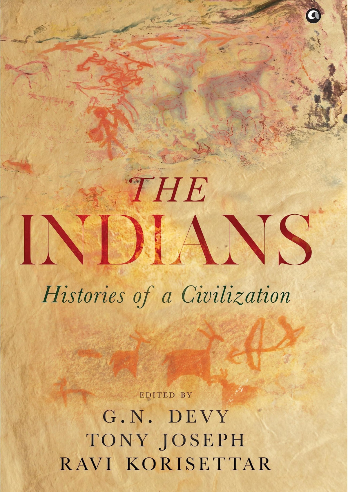 The Indians Histories Of A Civilization G N Devy Tony Joseph
