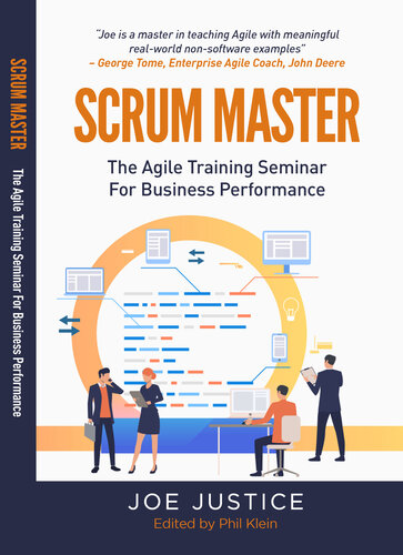 Scrum Master The Agile Training Seminar For Business Performance Joe Justice