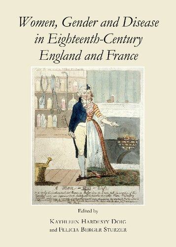 Women Gender And Disease In Eighteenthcentury England And France Felicia B Sturzer Editor