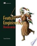 Feature Engineering Bookcamp 1st Edition Sinan Ozdemir
