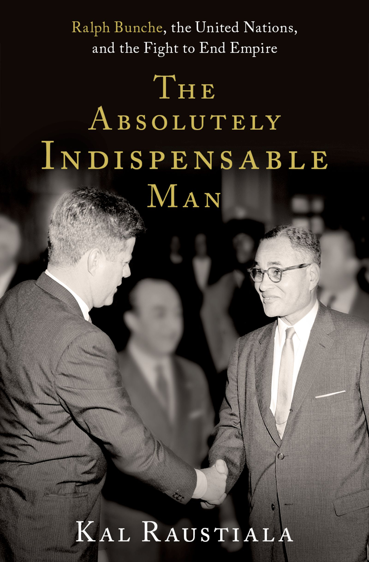 The Absolutely Indispensable Man Kal Raustiala