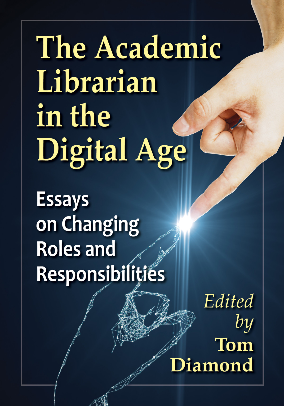 The Academic Librarian In The Digital Age Tom Diamond