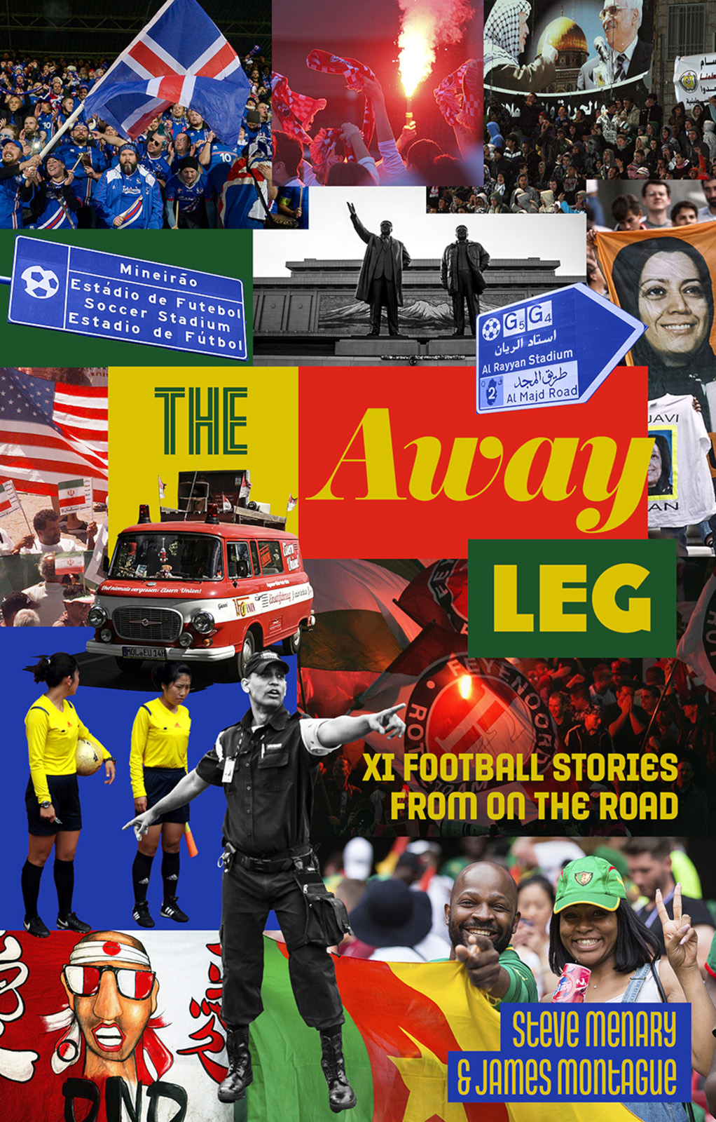 The Away Leg Steve Menary James Montague