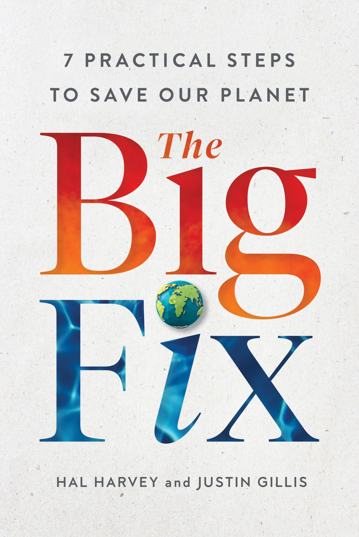 The Big Fix Hal Harvey Justin Gillis