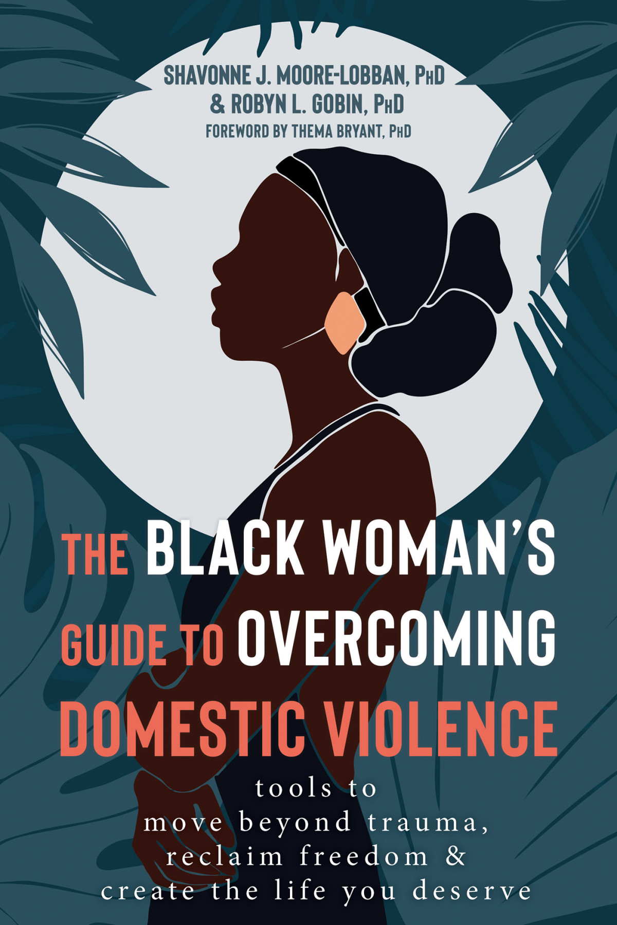 The Black Womans Guide To Overcoming Domestic Violence Shavonne J Moorelobban