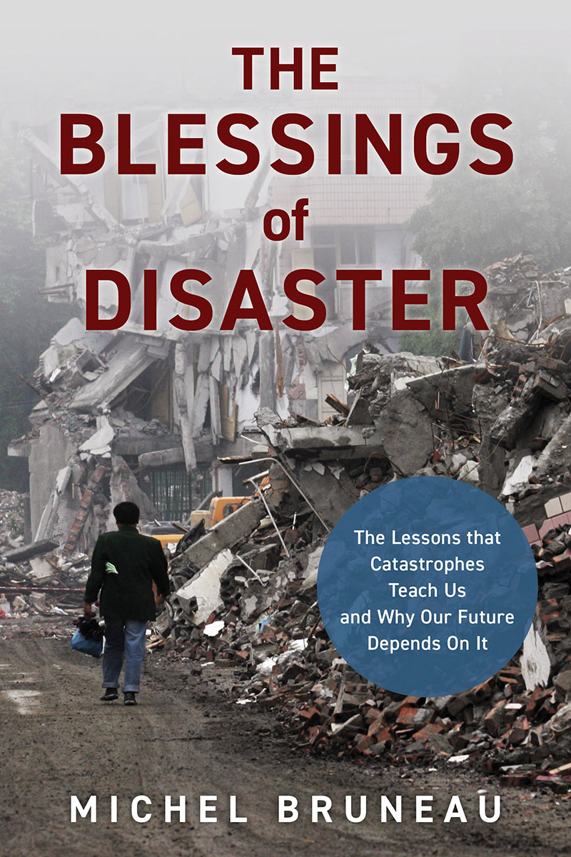The Blessings Of Disaster Michel Bruneau