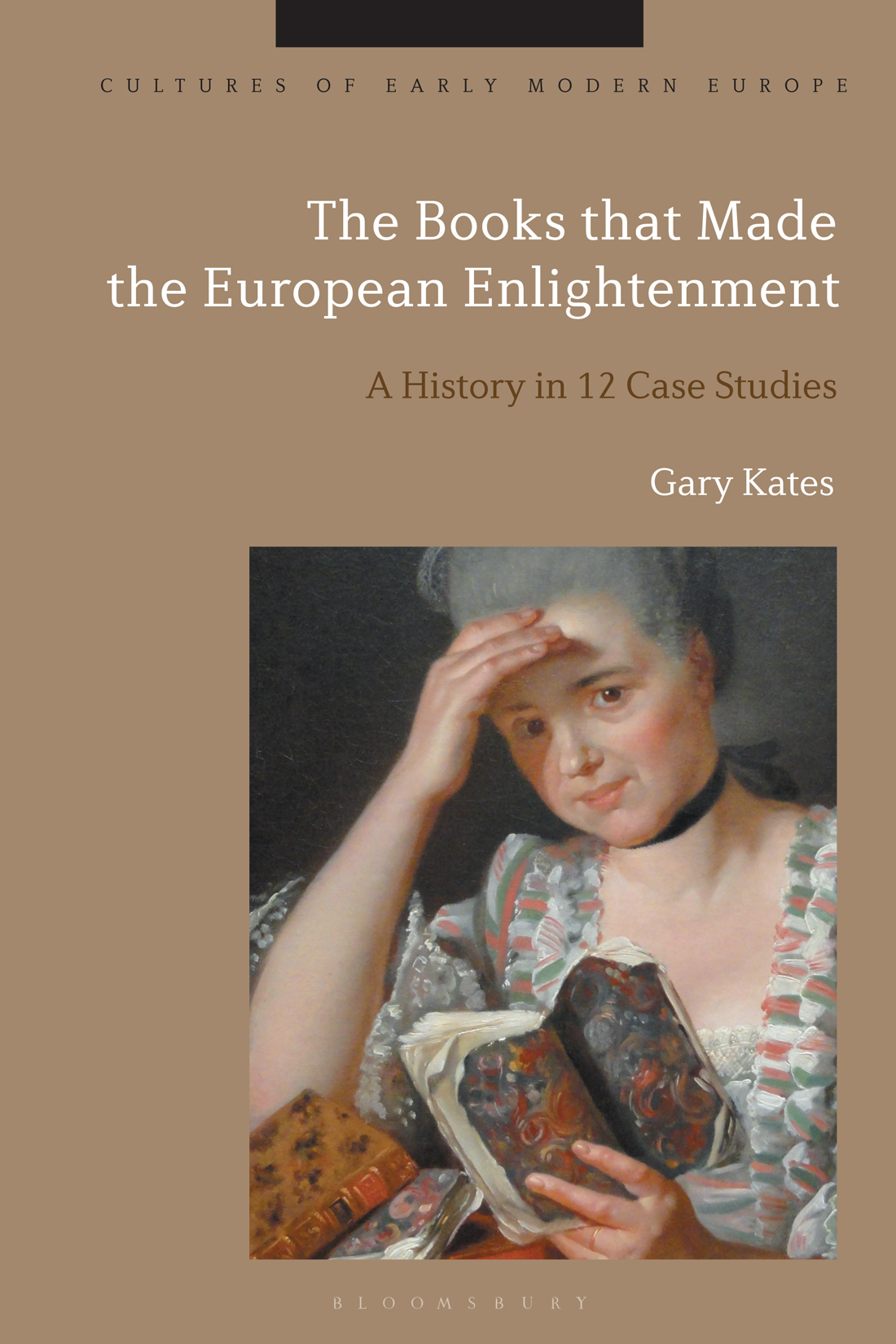 The Books That Made The European Enlightenment Gary Kates
