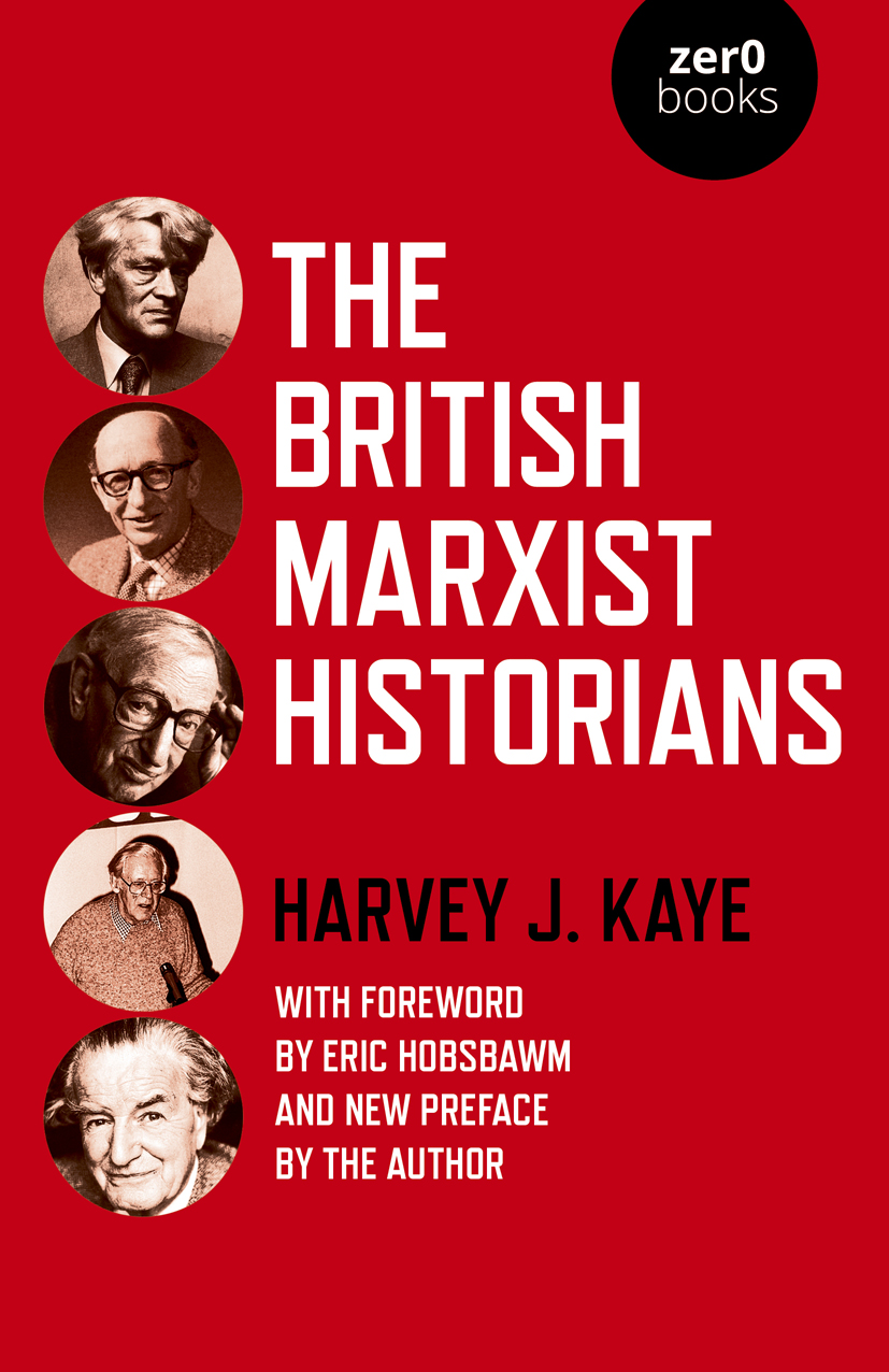 British Marxist Historians The Harvey J Kaye